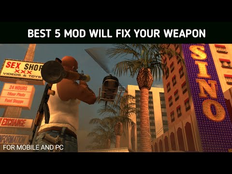 TOP 5 MOD GTA SA FOR PC & ANDROID WILL FIX YOUR WEAPON WHAT YOU MUST HAVE! ‎