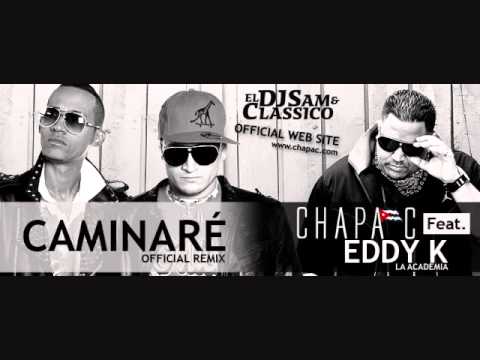 Chapa C ft. Eddy K - Caminare (Remix)