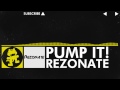 Pump It by Rezonate