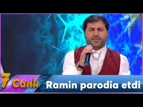 Ramin parodia etdi (7 Canlı)