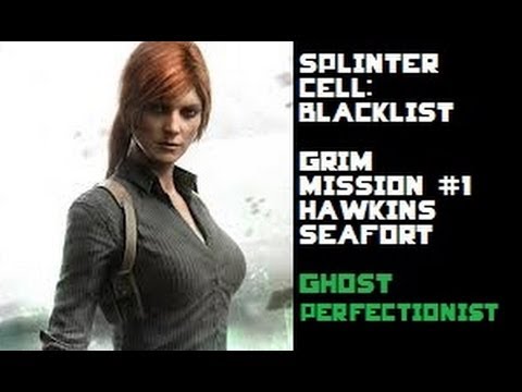 Splinter Cell: Blacklist - Grim 4E Mission #1 Ghost Perfectionist Walkthrough
