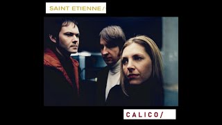 SAINT ETIENNE – Calico (1993)