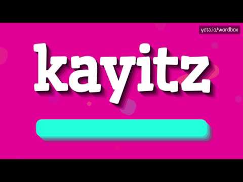 KAYITZ - HOW TO SAY KAYITZ? #kayitz