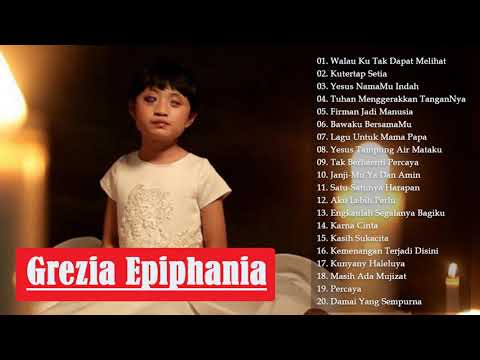 Grezia Epiphania Full Album 2020 - Lagu Rohani Kristen Terbaru 2020 True Worship#4