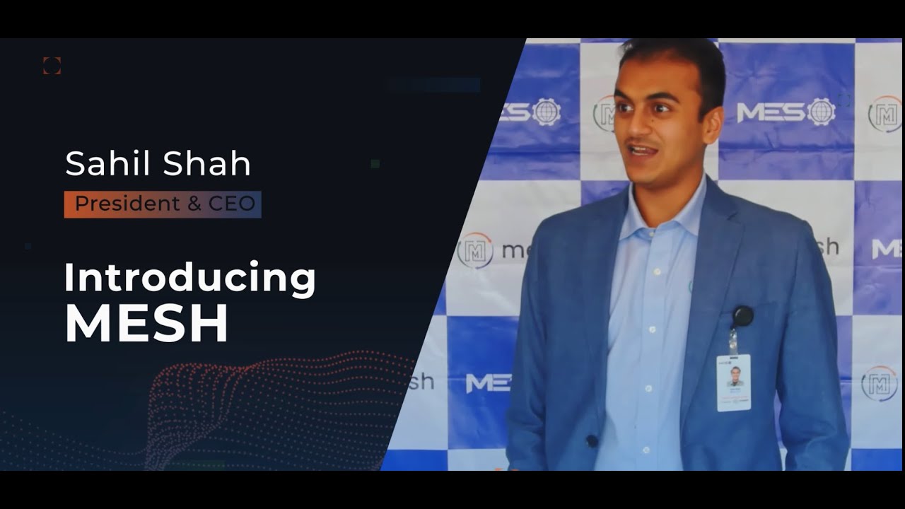Introducing MESH with President and CEO Sahil Shah