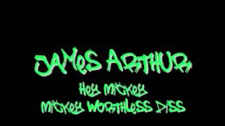 James Arthur - Hey Mickey! (Mickey Worthless Diss)