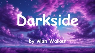 Darkside - by Alan Walker ft  Au Ra and Tomine Harket [lyrics]