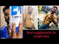 Best supplements for weight loss /fat loss
