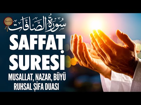Saffat Suresi | Nazar, Büyü, Musallat Ruhsal Şifa Duası