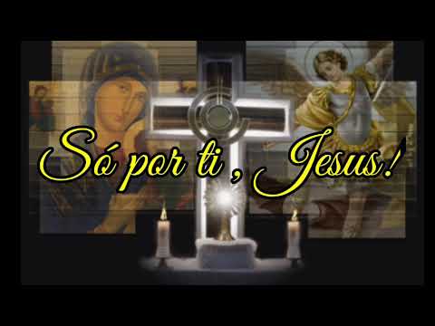 Só por ti, Jesus! - Eugênio Jorge