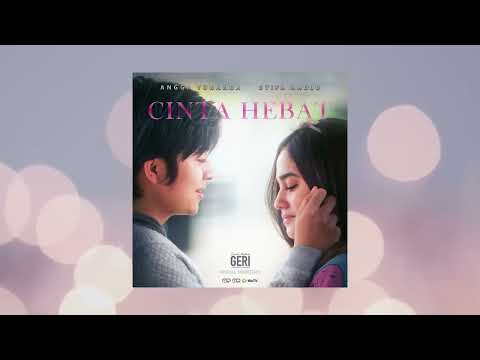 OST  Kisah Untuk Geri - Syifa Hadju & Angga Yunanda - Cinta Hebat Official Audio