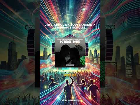 Crystal Rock X Bodybangers X Stephanie Schulte - Kiss Me
