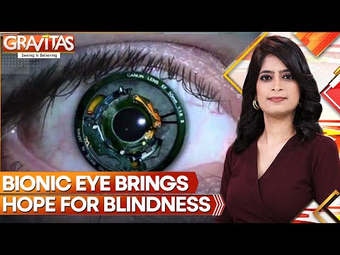 World's First Bionic Eye Developed | Latest News | Gravitas