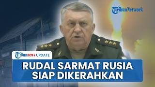 Momen Jenderal Rusia Lapor ke Putin, Sebut Rudal Balistik Antarbenua Sarmat Berhasil Diuji Coba