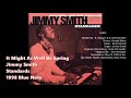 Jimmy Smith - It Might As Well Be Spring