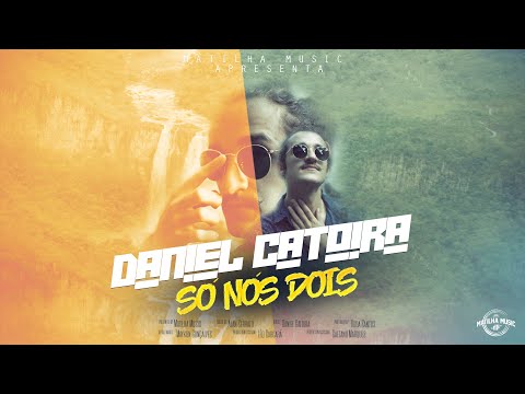 Daniel Catoira - Só Nós Dois (Prod. Matilha Music)