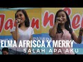ENTAH APA YANG MERASUKIMU ELMA AFRISCA X MERRY SALAH APA AKU KOPLO