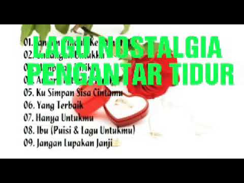 LAGU NOSTALGIA PALING POPULER ##PENGANTAR TIDUR