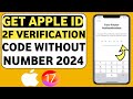 How To Get Apple id Two Factor Verification Code Without Number and email 2024