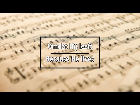 Omdat Hij leeft / Because He lives - Marjolein van Hoef