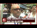Lok Sabha Elections 2024 | Congress Candidate From Varanasi, Ajay Rai, 'We Are Getting Silent Votes'
