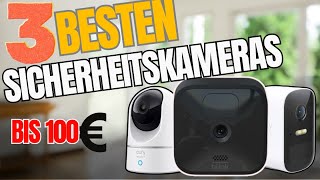 3 Beste Sicherheitskameras Von 2024 | Besten Überwachungskameras bis 100€