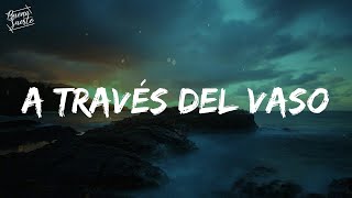 A Través del Vaso (Lyrics/Letra) - Grupo Arranke