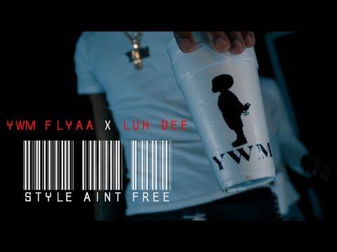 YWM Flyaa ft. Luh Dee - Style Aint Free (Freestyle)