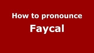 How to pronounce Faycal