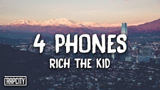 Rich The Kid - 4 Phones (Lyrics)