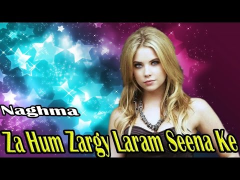 Naghma - Za Hum zargy Laram Seena Ke