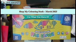 Shop My Colouring Stash - March 2023 || #UseWhatYouHave #ShopYourStash || Adult Coloring Anti-Haul!