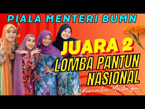 🔥JUARA 2 LOMBA BERBALAS PANTUN NASIONAL 2022 - PIALA MENTERI BUMN (KEMALA MALAYA-UMRAH)