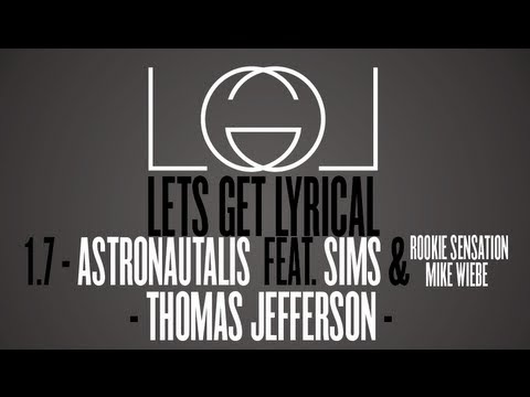 Lets Get Lyrical Season 1 Episode 7 - Astronautalis - "Thomas Jefferson"