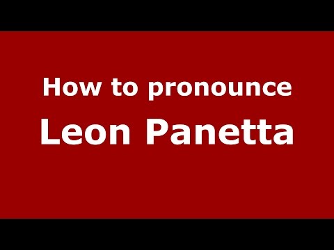 How to pronounce Leon Panetta
