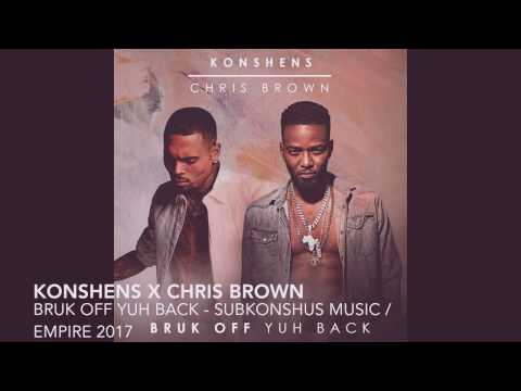 Konshens x Chris brown  remix bruk off yuh back