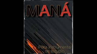 AMAME HASTA QUE ME MUERA - MANÁ (pista instrumental)
