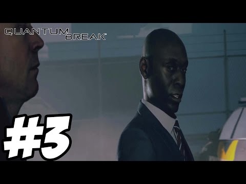 Quantum Break Gameplay Walkthrough Part 3 - Act 1 Ending - Xbox One [ HD ]  - No Commentary