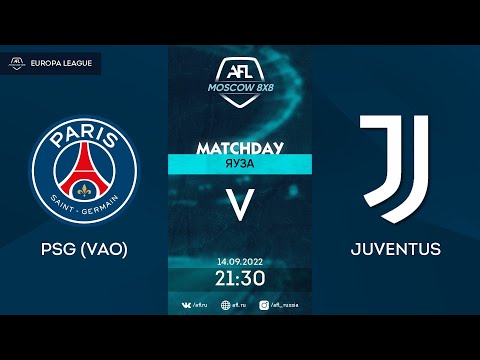 AFL22. Europa league. 1/4 Finals. PSG (VAO) - Juventus