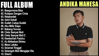 Download lagu ANDIKA MAHESA KANGEN BAND FULL ALBUM ENAK DIDENGAR || BAGAIMANA BISA, KULEPAS DENGAN CINTA mp3