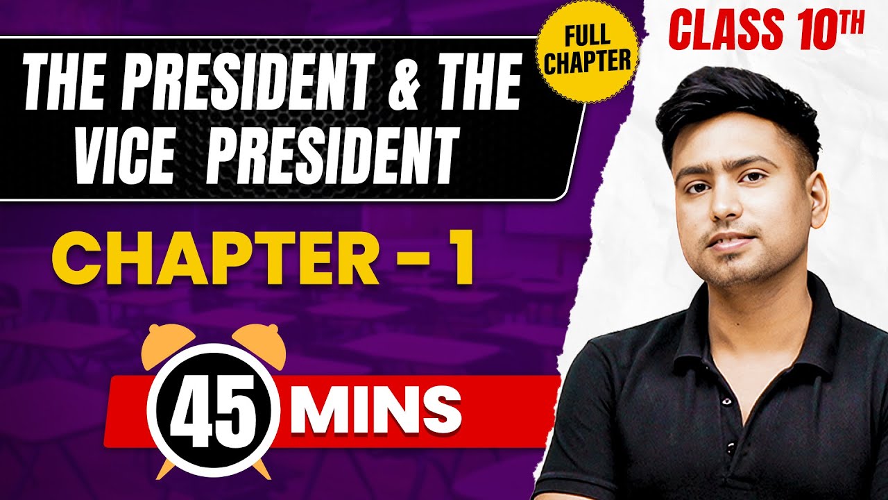 THE PRESIDENT AND THE VICE PRESIDENT in 45 Mins | Complete Chapter Mind Map | Class 10 ICSE CIVICS