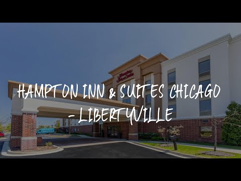 Hampton Inn & Suites Chicago - Libertyville Review - Libertyville , United States of America
