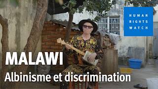 Malawi : Les personnes atteintes d’albinisme face à la discrimination
