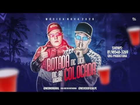 MC VICK , MC BN ORIGINAL - BOTADA COLOCADA