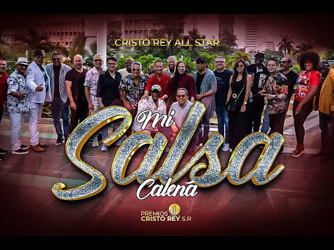 Mi Salsa Caleña  - Cristo Rey All Star (Premios 2023)
