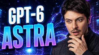 GPT-6 Astra Sonunda Çıktı! AGI(Genel Yapay Zeka) Artık Çok Daha Yakın!