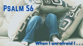 When I am afraid I . . .