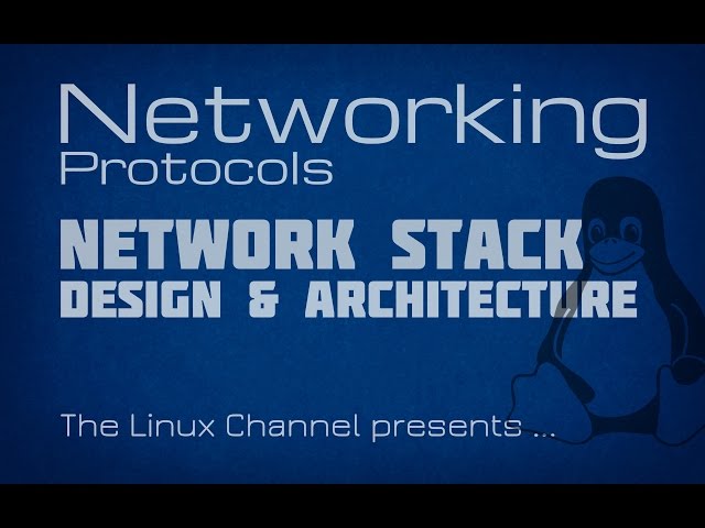 Online Course - Networking Protocols - Episode3 - Network Protocol Stack Design and Architecture