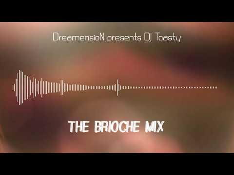 DreamensioN presents DJ Toasty - The Brioche Mix