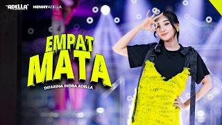 Download lagu EMPAT MATA - Difarina Indra Adella - OM ADELLA mp3 Download lagu EMPAT MATA - Difarina Indra Adella - OM ADELLA mp3